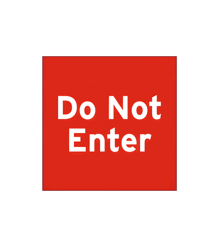 Do Not Enter Sign
